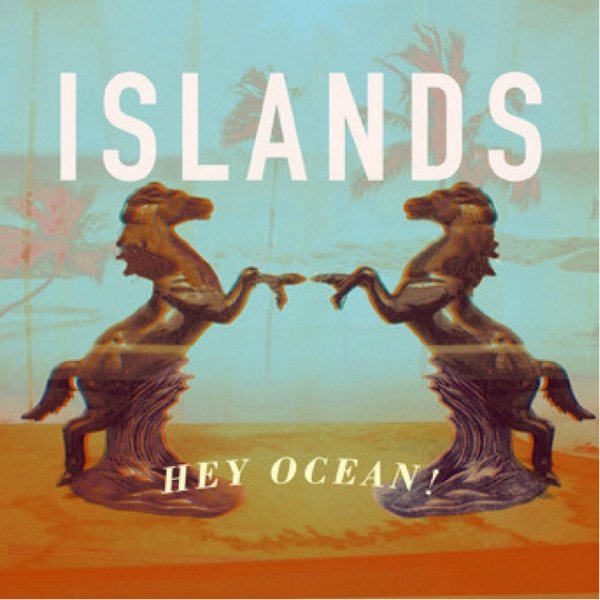 Hey Ocean! Islands, 2012