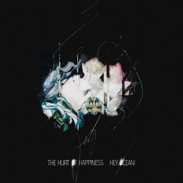 Album Hey Ocean! - The Hurt of Happiness