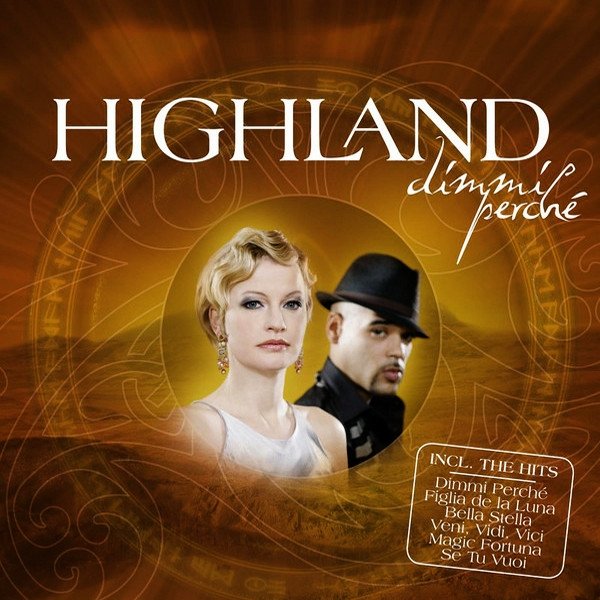 Highland Dimmi Perché, 2008
