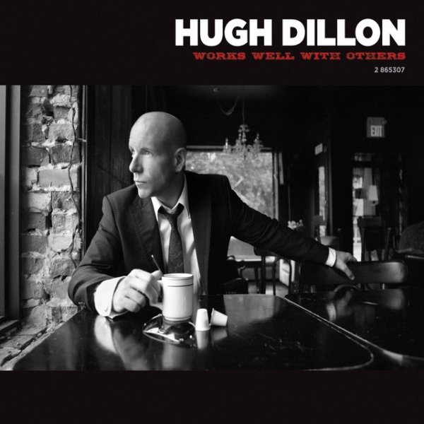 Album Hugh Dillon - Works Well With Others