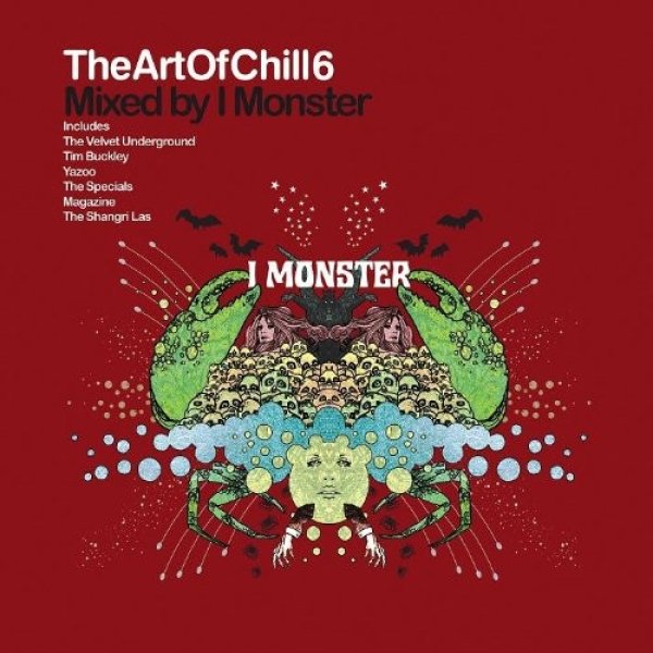 Album I Monster - The Art Of Chill 6 - Mixed By I Monster