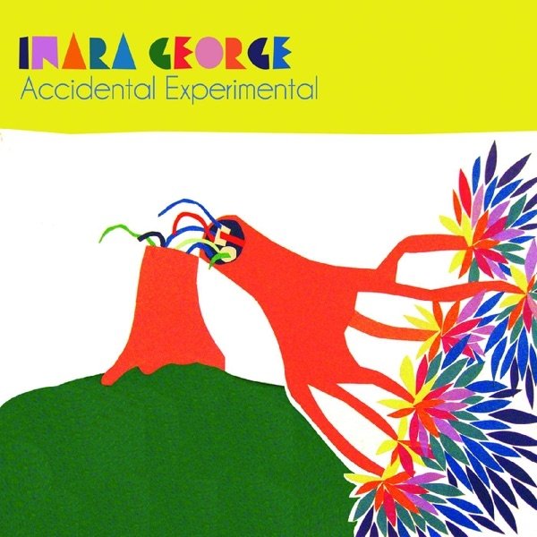 Inara George Accidental Experimental, 2009