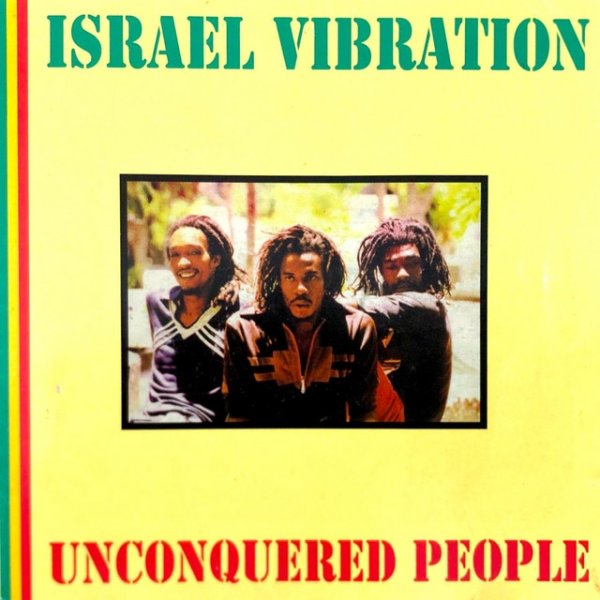 Album Israel Vibration - Unconquered People