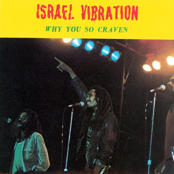 Album Israel Vibration - Why You so Craven