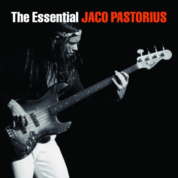 Album Jaco Pastorius - The Essential Jaco Pastorius