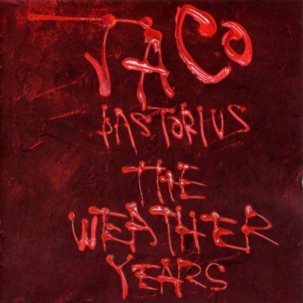 Album Jaco Pastorius - The Weather Years