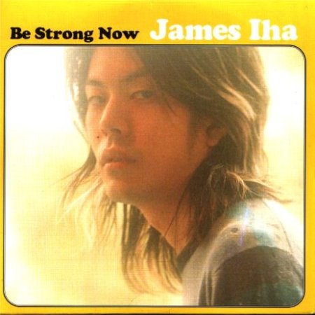 Album James Iha - Be Strong Now
