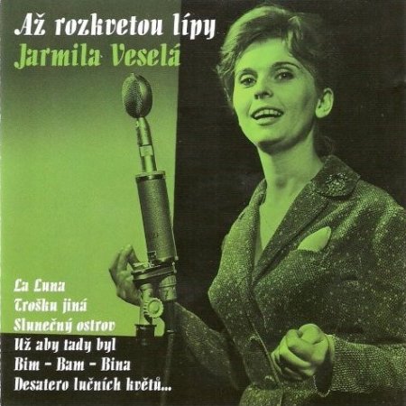 Album Jarmila Veselá - Až rozkvetou lípy