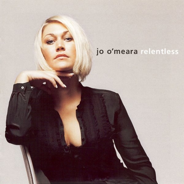 Jo O'Meara Relentless, 2005