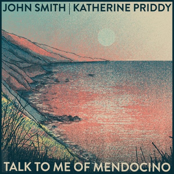 Album John Smith - Talk to Me of Mendocino