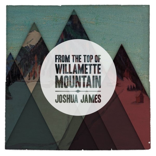Joshua James From the Top of Willamette Mountain, 2012