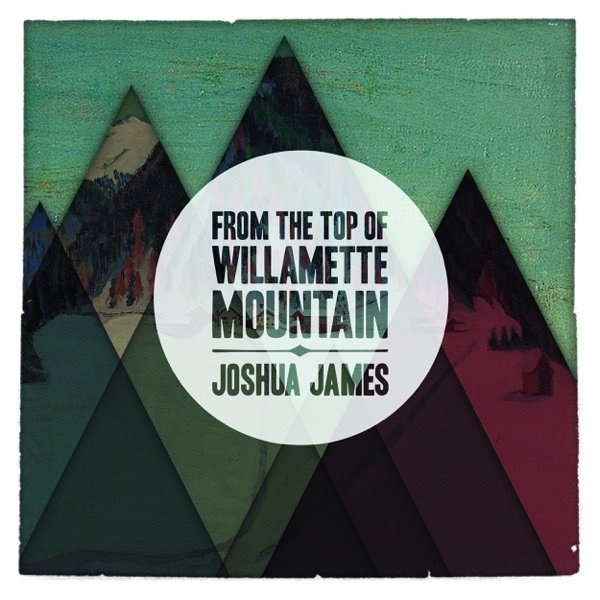 Joshua James From the Top of Willamette Mountain, 2012