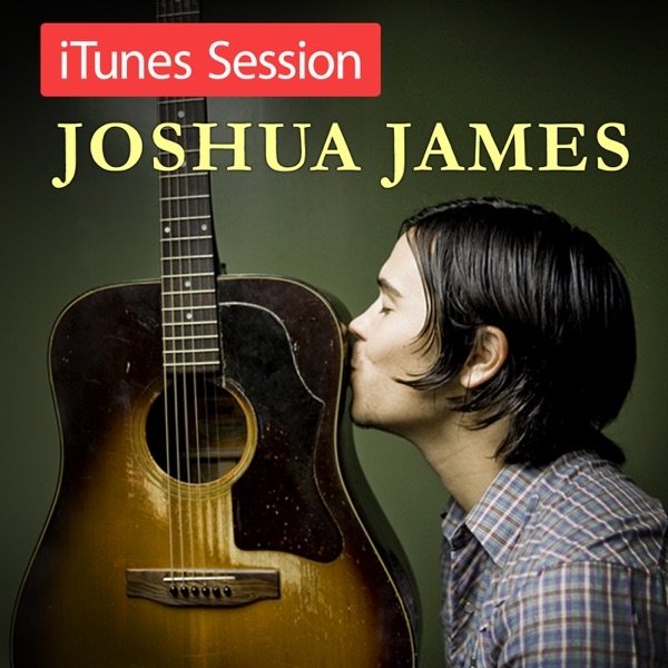 Album Joshua James - iTunes Session