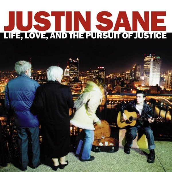 Album Justin Sane - Life, Love, and the Pursuit of Justice
