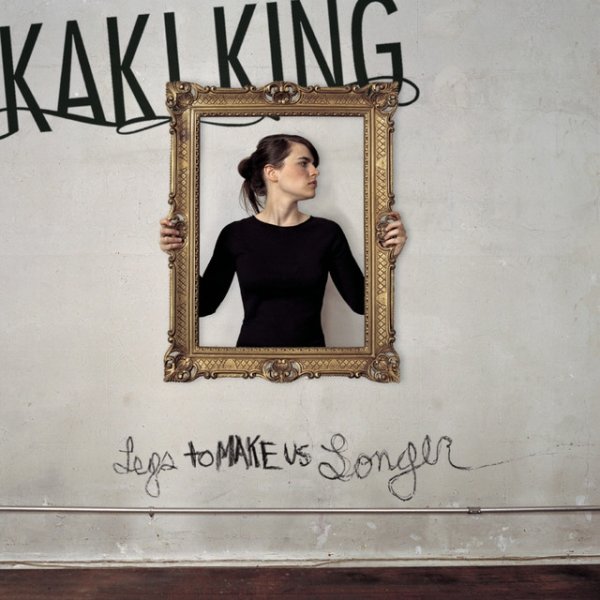Album Kaki King - Legs to Make us Longer