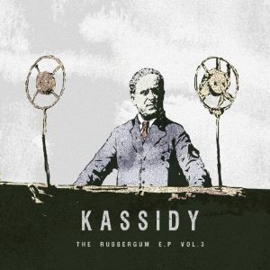 Kassidy The Rubbergum E.P Vol. 3, 2010