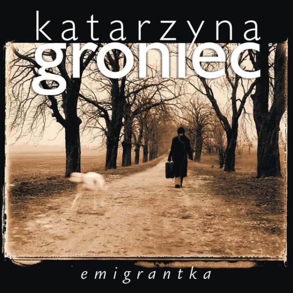 Album Katarzyna Groniec - Emigrantka