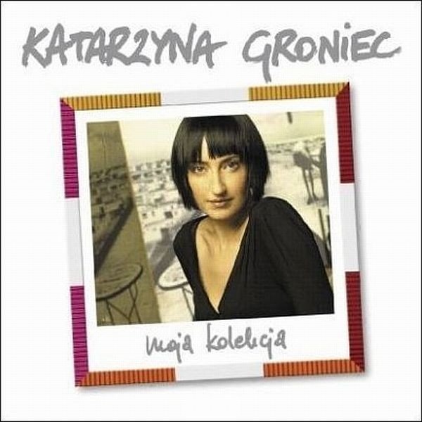 Album Katarzyna Groniec - Moja Kolekcja