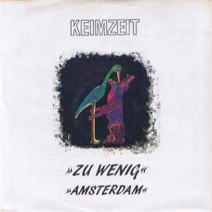 Keimzeit Zu Wenig / Amsterdam, 1991