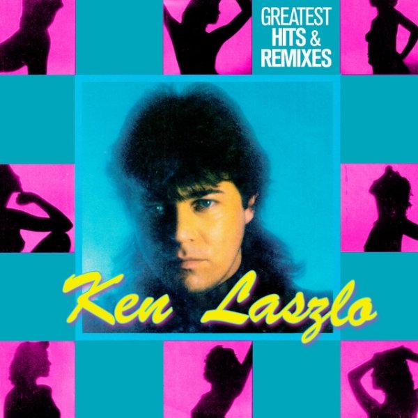 Album Ken Laszlo - Greatest Hits & Remixes