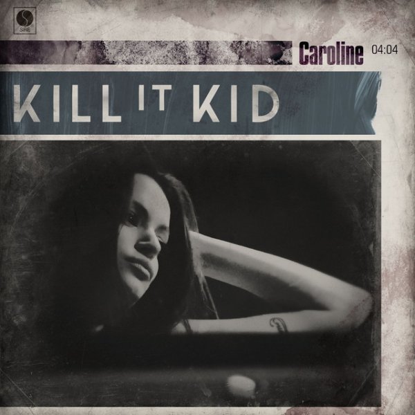 Album Kill It Kid - Caroline