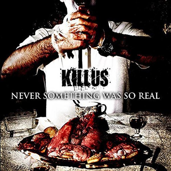 Album Killus - Never Something Was So Real