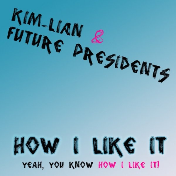 Album Kim-Lian - How I Like It