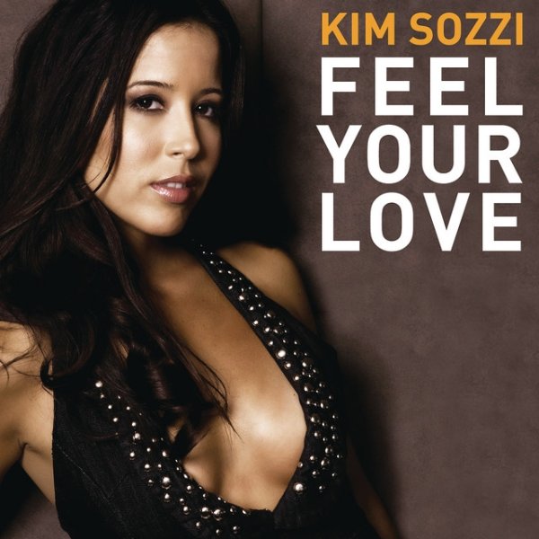Album Kim Sozzi - Feel Your Love