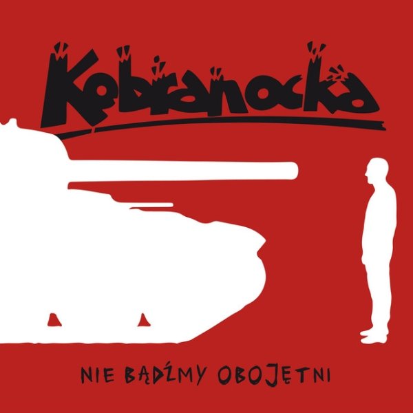 Album Kobranocka - Nie bądźmy obojętni