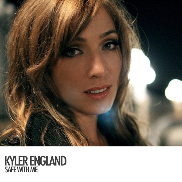 Album Kyler England - Safe With Me