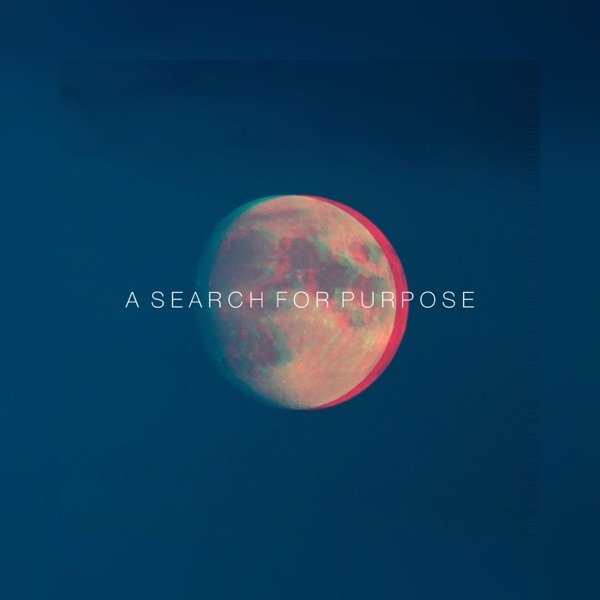 A Search for Purpose - album