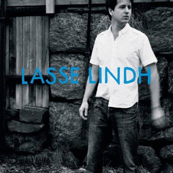 Lasse Lindh Du behöver aldrig mer vara rädd, 2008