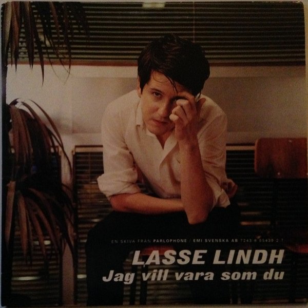 Album Lasse Lindh - Jag Vill Vara Som Du