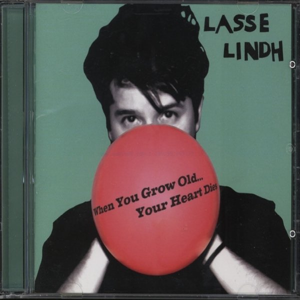 Album Lasse Lindh - When You Grow Old… Your Heart Dies