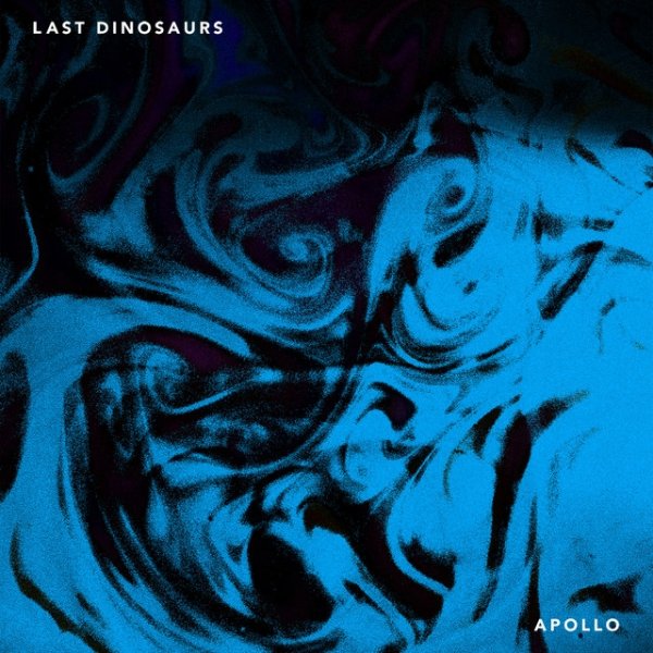 Album Last Dinosaurs - Apollo