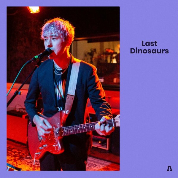 Last Dinosaurs on Audiotree Live - album