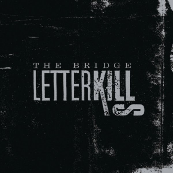 Album Letter Kills - The Bridge