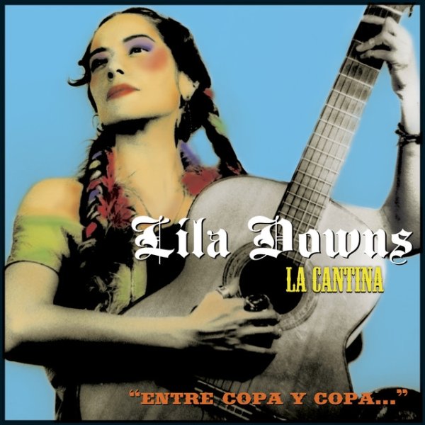 Album Lila Downs - La Cantina