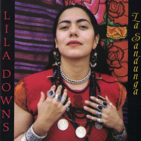 Album Lila Downs - La Sandunga