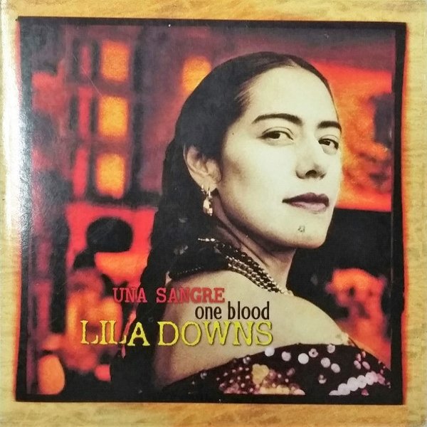 Album Lila Downs - Una Sangre / One Blood