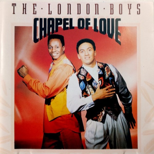 Album London Boys - Chapel Of Love