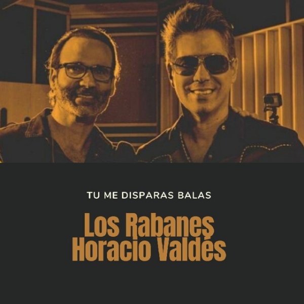 Album Los Rabanes - Tu Me Disparas Balas