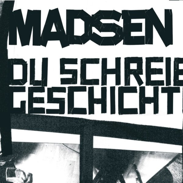 Madsen Du schreibst Geschichte, 2006