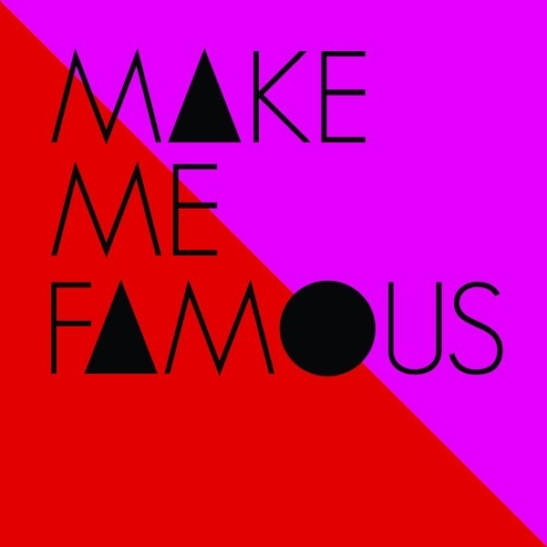 Album Make Me Famous - Gotf