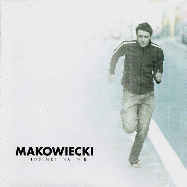 Album Makowiecki Band - Piosenki Na Nie