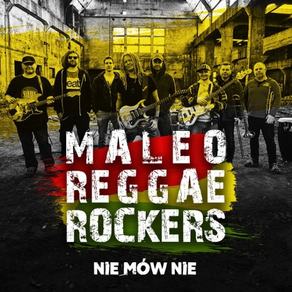 Maleo Reggae Rockers Nie Mów Nie, 2017
