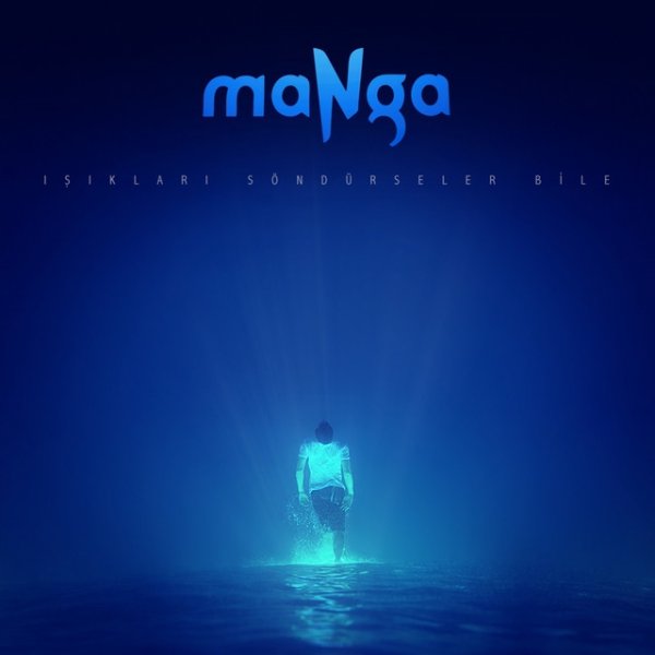 Album MaNga - Işıkları Söndürseler Bile