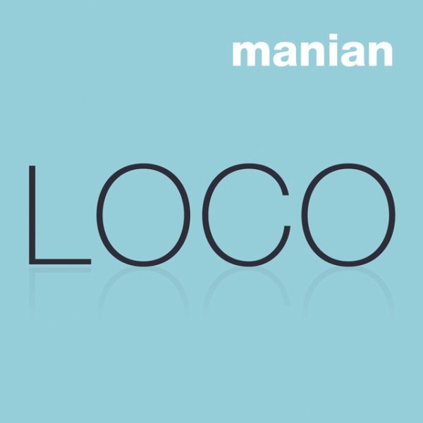 Album Manian - Loco