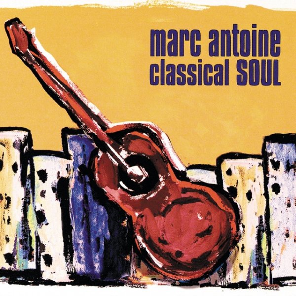 Album Marc Antoine - Classical Soul
