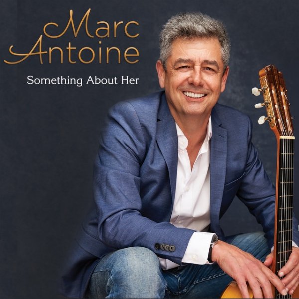 Album Marc Antoine - Something About Her